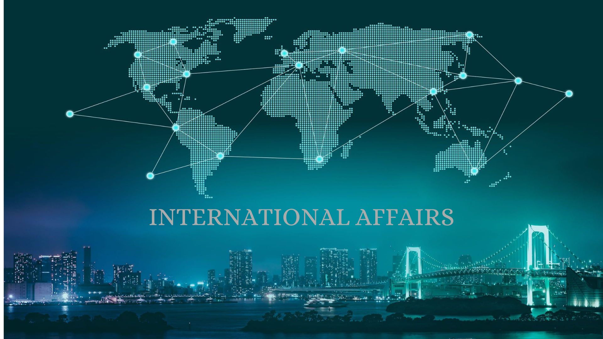 INTERNATIONAL AFFAIRS